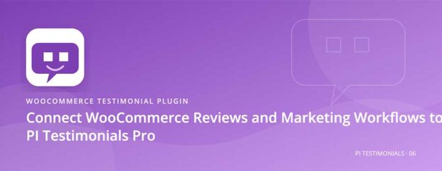 Connect-WooCommerce-Reviews-and-Marketing-Workflows-to-PI-Testimonials-Pro
