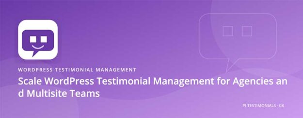 Scale-WordPress-Testimonial-Management-for-Agencies-and-Multisite-Teams