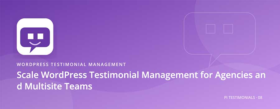 Scale-WordPress-Testimonial-Management-for-Agencies-and-Multisite-Teams
